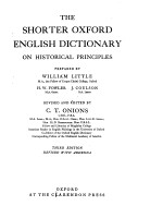 THE SHORTER OXFORD ENGLISH DICTIONARY ON HISTORICAL PRINCIPLES THIRD EDITION