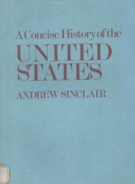 A CONCISE HISTORY OF THE UNITED STATES