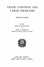 TRADE UNIONISM AND LABOR PROBLEMS