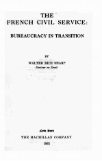 THE FRENCH CIVIL SERVICE:BUREAUCRACY IN TRANSITION