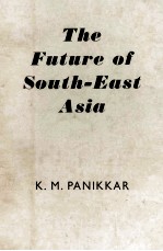 THE FUTURE OF SOUTH-EAST ASIA