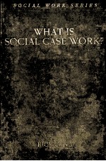 WHAT IS SOCIAL CASE WORK?