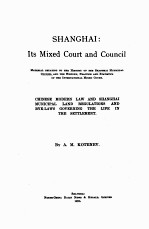 SHANGHAI:ITS MIXED COURT AND COUNCIL