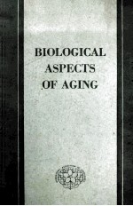 BIOLOGICAL ASPECTS OF AGING