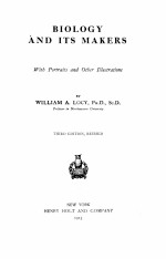 BIOLOGY AND ITS MAKERS THIRD EDITION