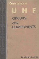 INTRODUCTION TO UHF CIRCUITS AND COMPONENTS