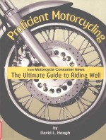 Proficient Motorcycling The Ultimate Guide to Riding Well