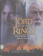 THE LORD OF THE RINGS THE MAKING OF THE MOVIE TRILOGY