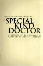 A SPECIAL KIND OF DOCTOR A HISTORY OF THE COLLEGE OF COMMUNITY HEALTH SCIENCES