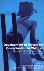Development of Movement Co-ordination in Children Applications in the fields of ergonomics,health s