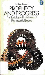 PROPHECY ANDPROGRESS The Sociology of Industrial and Post-Industrial Society