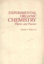 EXPERIMENTAL ORGANIC CHEMISTRY:THEORY AND PRACTICE