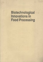 Biotechnological Innovations in Food Processing