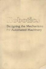 Robotics Designing the Mechanisms for Automated Machinery