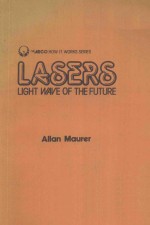 LASERS:LIGHT WAVE OF THE FUTURE