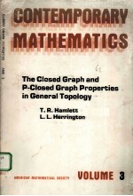CONTEMPORARY MATHEMATICS VOLUME 3 THE CLOSED GRAPH AND P-CLOSED GRAPH PROPERTIES IN GENERAL TOPOLO