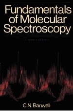 FUNDAMENTALS OF MOLECULAR SPECTROSCOPY THIRD EDITION