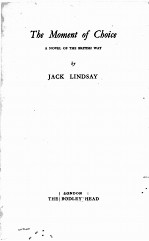 The Moment of Choice A NOVEL OF THE BRITISH WAY