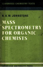 MASS SPECTROMETRY FOR ORGANIC CHEMISTS