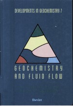 Geochemistry and fluid flow Developments in Geochemistry 7