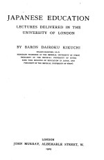 JAPANESE EDUCATION:LECTURES DELIVERED IN THE UNIVERSITY OF LONDON