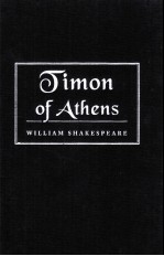 William Shakespeare The Life of Timon of Athens