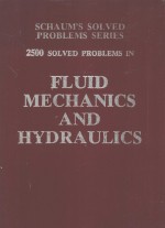 SCHAUM'S SOLVED PROBLEMS SERIES 2500 SOLVED PROBLEMS IN FLUID MECHANICS AND HYDRAULIS