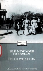 EDITH WHARTON Old New Yord FOUR NOVELLAS