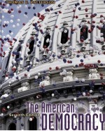 The American Democracy Seventh Edition
