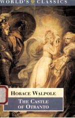 HORACE WALPOLE The Castle of Otranto A Gothic Story