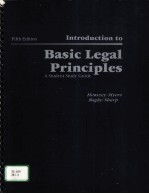INTRODUCTION TO BASIC LEGAL PRINCIPLES:A STUDENT STUDY GUIDE FIFTH EDITION