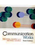 COMMUNICATION WORKS THIRD EDITION