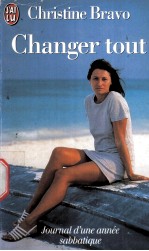 Christine Bravo Changer tout Journal d'une annee sabbatique
