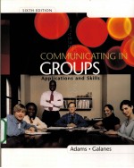 COMMUNICATING IN GROUPS APPLICATIONS AND SKILLS
