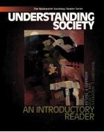 UNDERSTANDING SOCIETY AN INTRODUCTORY READER