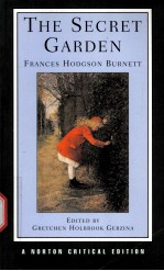 THE SECRET GARDEN AUTHORITATIVE TEXT BACKGROUNDS AND CONTEXTS BURNETT IN THE PRESSSS CRITICISM Fran