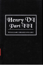 William Shakespeare The Third Part of Henry the Sixth