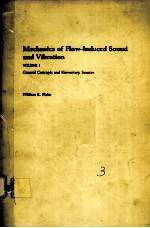 MECHANICS OF FLOW-INDUCED SOUND AND VIBRATION VOLUME 1:GENERAL CONCEPTS AND ELEMENTARY SOURCES