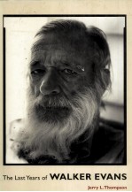 The Last Years of WALKER EVANS with 35 illustrations