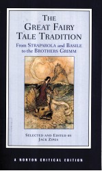 THE GREAT FAIRY TALE TRADITION:FROM STRAPAROLA AND BROTHERS GRIMM TEXTS CRITICISM