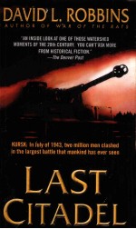 LAST CITADEL A NOVEL OF THE BATTLE OF KURSK