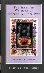 THE SELECTED WRITINGS OF EDGAR ALLAN POE AUTHORITATIVE TEXIS BACKGROUNDS AND CONTEXTS CRITICISM