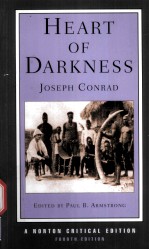 HEART OF DARKNESS Joseph Conrad AUTHORITATIVE TEXT BACKGROUNDS AND CONTEXTS CRITICISM FOURTH EDITI