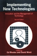 IMPLEMENTING NEW TECHNOLOGIES:INNOVATION AND THE MANAGEMENT OF TECHNOLOGY
