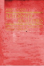 ALTERNATE REALITIES:MATHEMATICAL MODELS OF NATURE AND MAN