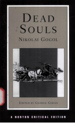 DEAD SOULS NIKOLAI GOGOL THE REAVEY TRANSIATION BACKGROUNDS AND SOURCES ESSAYS IN CRITICISM
