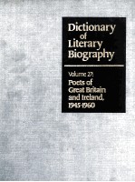 DICTIONARY OF LITERARY BIOGRAPHY VOLUME 27:POETS OF GREAT BRITAIN AND IRELAND,1945-1960