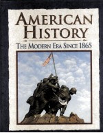 AMERICAN HISTORY THE MODERN ERA SINCE 1865