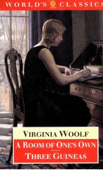 THE WORLD'S CLASSICS VIRGINEA WOOLF A Room of One's Own Three Guineas