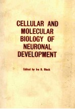 CELLULAR AND MOLECULAR BIOLOGY OF NEURONAL DEVELOPMENT